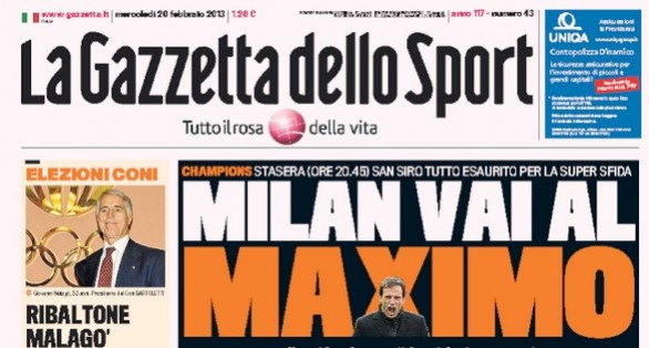 Rassegna stampa 20 febbraio 2013: le prime pagine di Gazzetta, Corriere e Tuttosport