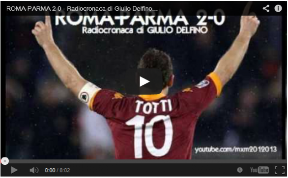 Roma-Parma 2-0 | Telecronaca di Zampa e radiocronaca di Radio Rai | Video