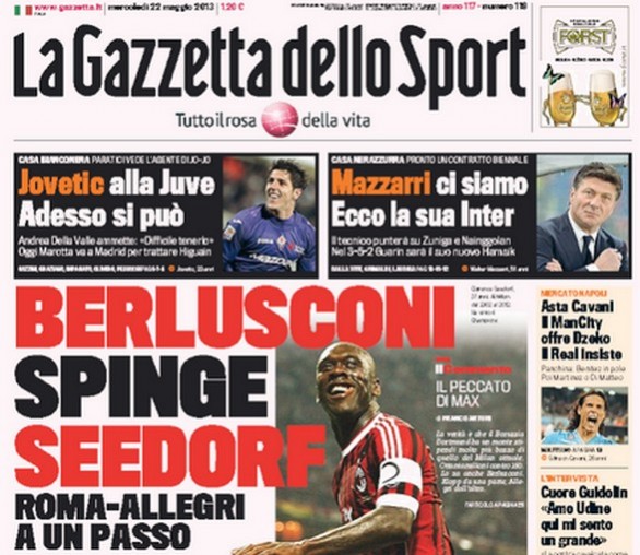 Rassegna stampa 22 maggio 2013: prime pagine di Gazzetta, Corriere e Tuttosport