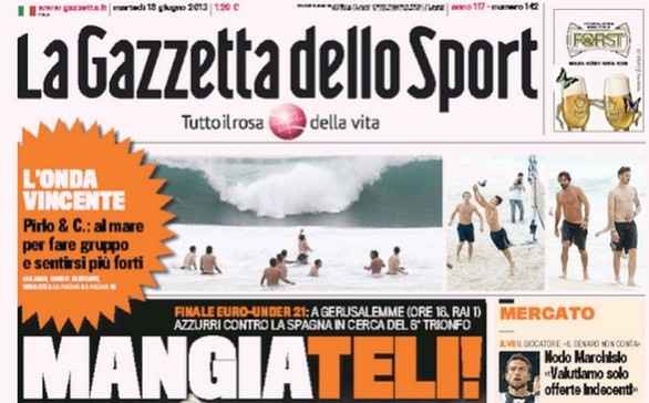 Rassegna stampa 18 giugno 2013: prime pagine di Gazzetta, Corriere e Tuttosport