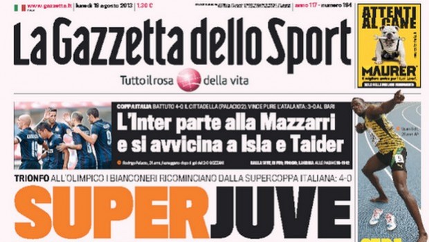 Rassegna stampa 19 agosto 2013: prime pagine di Gazzetta, Corriere e Tuttosport