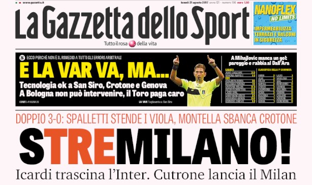Rassegna stampa: prime pagine Gazzetta, Corriere e Tuttosport di lunedì 21 agosto 2017