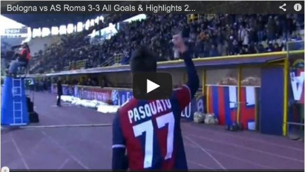 Bologna &#8211; Roma 3-3 | Highlights Serie A – Video Gol