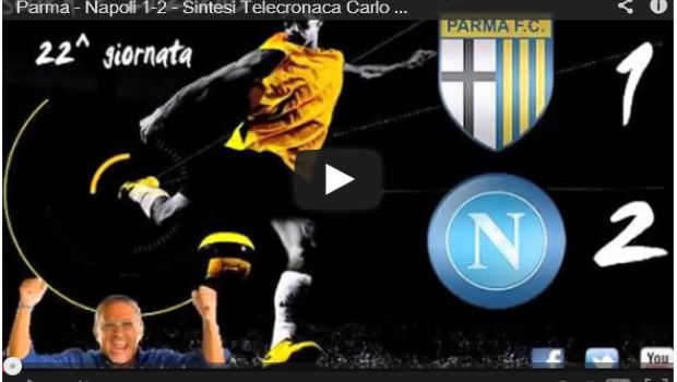 Parma-Napoli 1-2 | Telecronache di Auriemma e Alvino | Video
