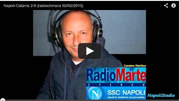 Napoli-Catania 2-0 | Telecronaca di Auriemma e radiocronaca di Radio Marte | Video