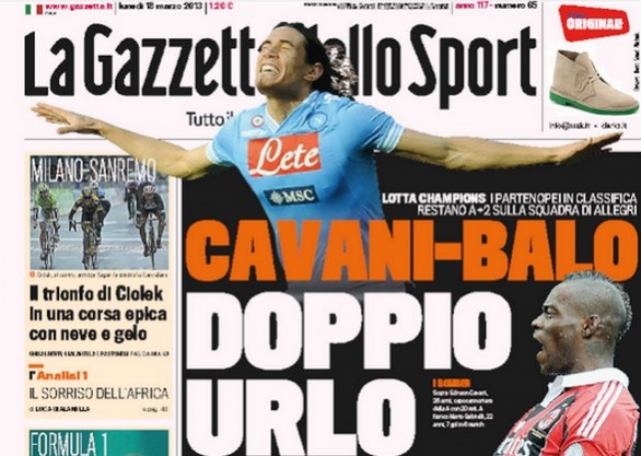 Rassegna stampa 18 marzo 2013: prime pagine di Gazzetta, Corriere e Tuttosport