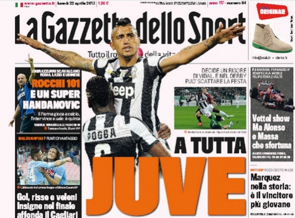 Rassegna stampa 22 aprile 2013: prime pagine di Gazzetta, Corriere e Tuttosport