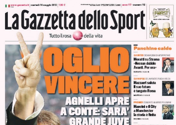 Rassegna stampa 14 maggio 2013: prime pagine di Gazzetta, Corriere e Tuttosport