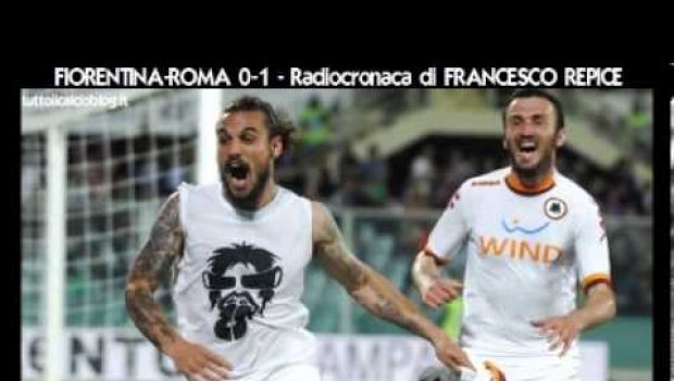 Fiorentina-Roma 0-1 | Telecronaca di Zampa e radiocronaca di Repice | Video