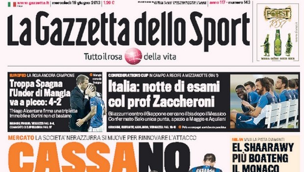 Rassegna stampa 19 giugno 2013: prime pagine di Gazzetta, Corriere e Tuttosport