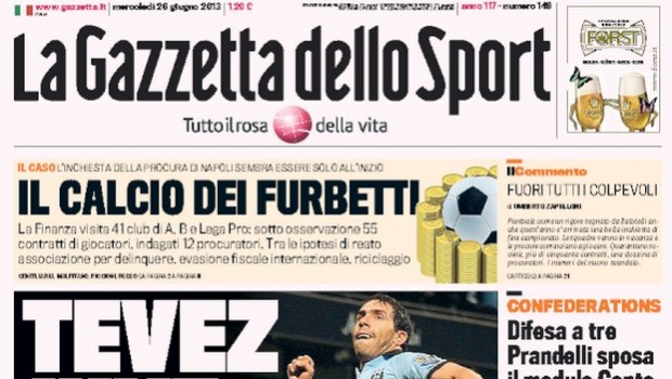 Rassegna stampa 26 giugno 2013: prime pagine di Gazzetta, Corriere e Tuttosport