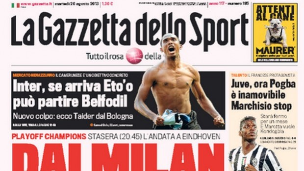Rassegna stampa 20 agosto 2013: prime pagine di Gazzetta, Corriere e Tuttosport
