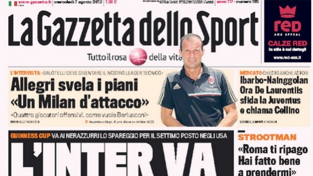 Rassegna stampa 7 agosto 2013: prime pagine di Gazzetta, Corriere e Tuttosport