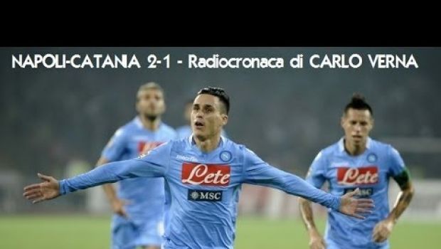 Napoli-Catania 2-1 | Telecronaca di Auriemma e radiocronaca Rai | Video