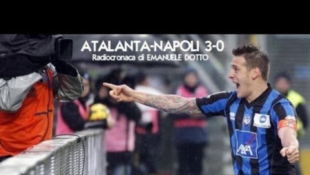 Atalanta-Napoli 3-0 | Telecronaca di Auriemma e radiocronaca Rai | Video