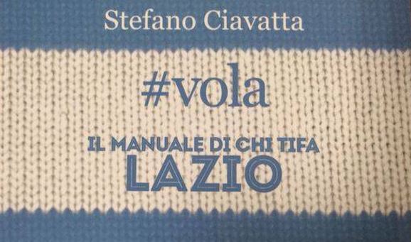#Vola, il manuale biancoceleste | 40 anni vissuti da tifoso della Lazio