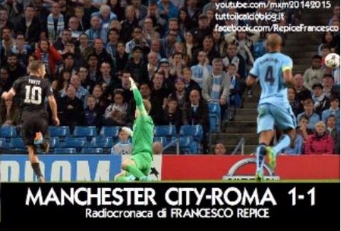 Manchester City-Roma | Telecronaca di Repice, interviste e statistiche – Video