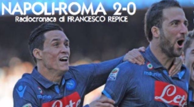 Napoli-Roma 2-0 | Telecronache di Auriemma e Zampa, radiocronaca di Repice, interviste e statistiche &#8211; Video
