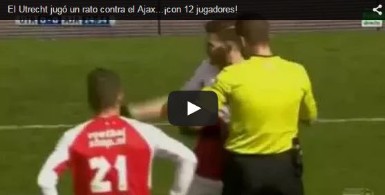 L’Utrecht gioca in 12 contro l’Ajax, poi l’arbitro se ne accorge – Video