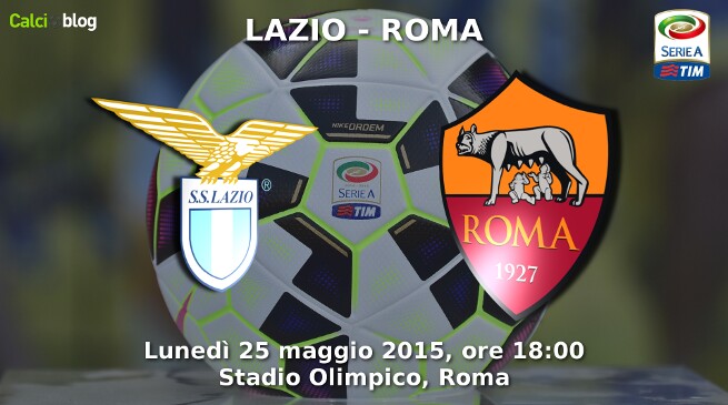 Lazio - Roma, 37esima Serie A, Diretta Derby di Roma