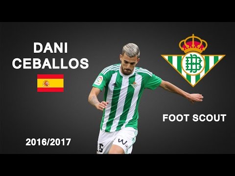 DANI CEBALLOS | Real Betis | Goals, Skills, Assists | 2016/2017 (HD)
