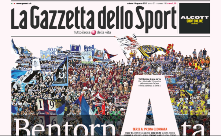 Rassegna stampa: prime pagine Gazzetta, Corriere e Tuttosport di sabato 19 agosto 2017