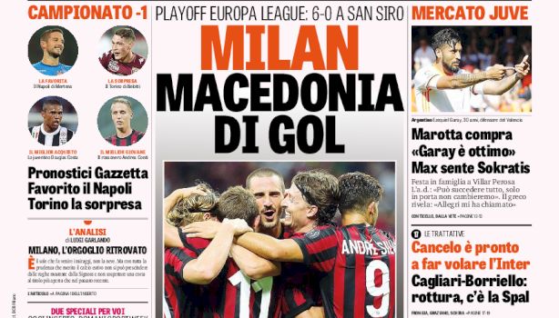 Rassegna stampa: prime pagine Gazzetta, Corriere e Tuttosport di venerdì 18 agosto 2017